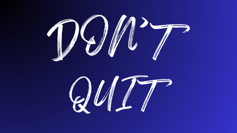 Don’t Quit: An Old Poem For Modern Hard Times