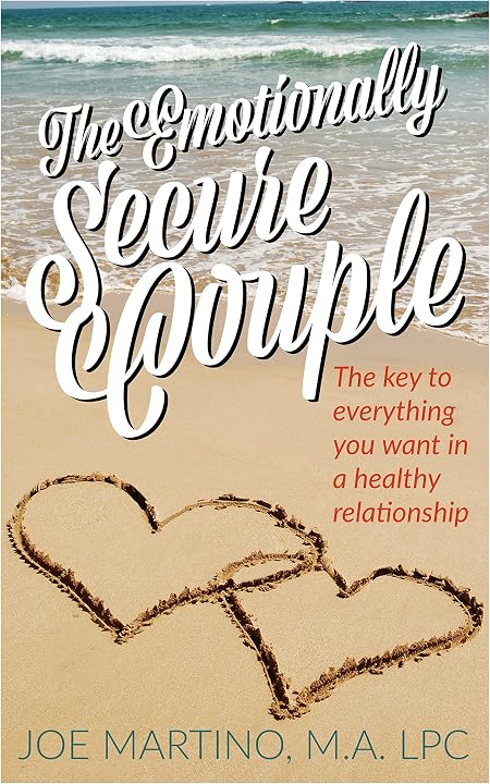 The Emotionally Secure Couple by Joe Martino